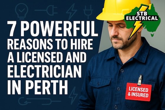 STB Electrical branded featured graphic showing licensed electrician and blog title about hiring licensed electricians in Perth